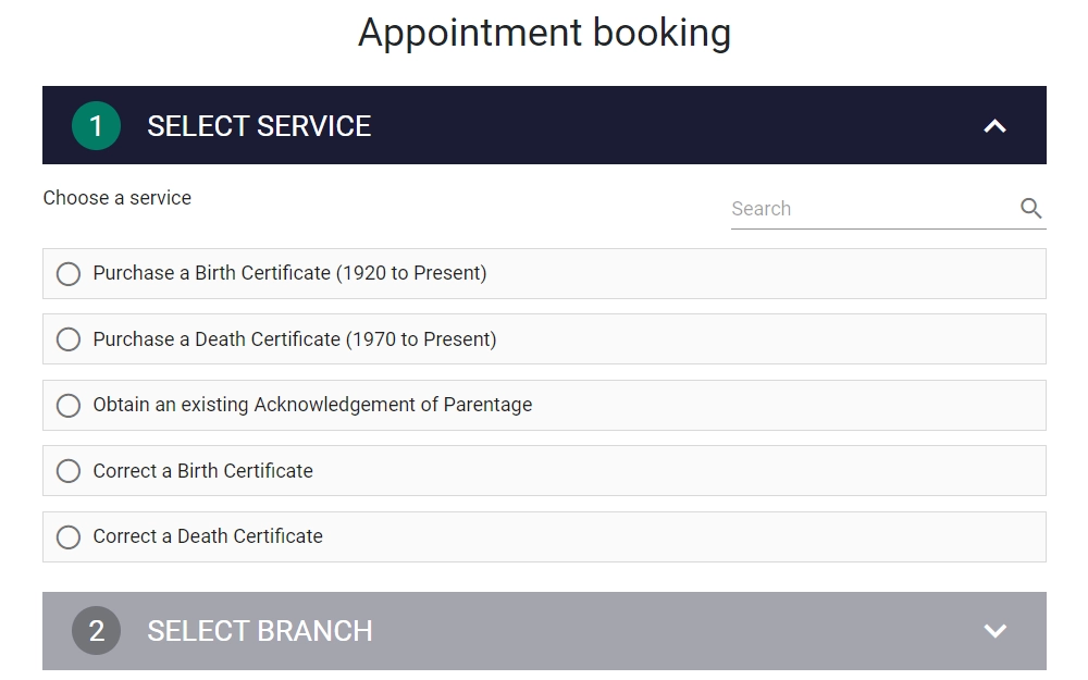A screenshot showing the first step-"Select Service," to file an appointment for the in-person request for certificates of birth or death, also including the date of information or documents available: Birth (1920 to Present) and Death (1970 - Present); step two, which is to " Select Branch" can be seen at the bottom of the image.